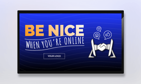 Be Nice When You're Online