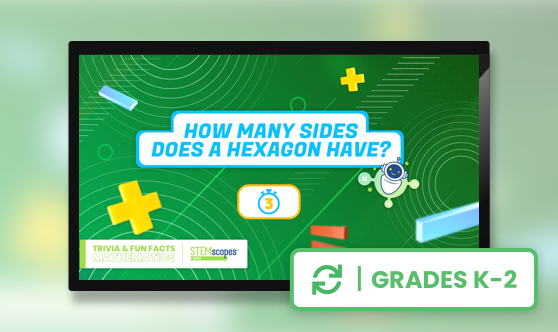 Math Trivia - Grades K-2 - STEMscopes